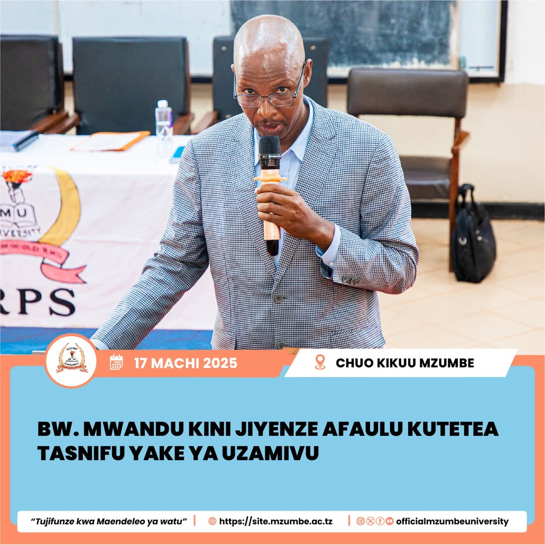 BW. MWANDU JIYENZE ATETEA VYEMA TASINIFU YAKE YA UZAMIVU CHUO KIKUU MZUMBE