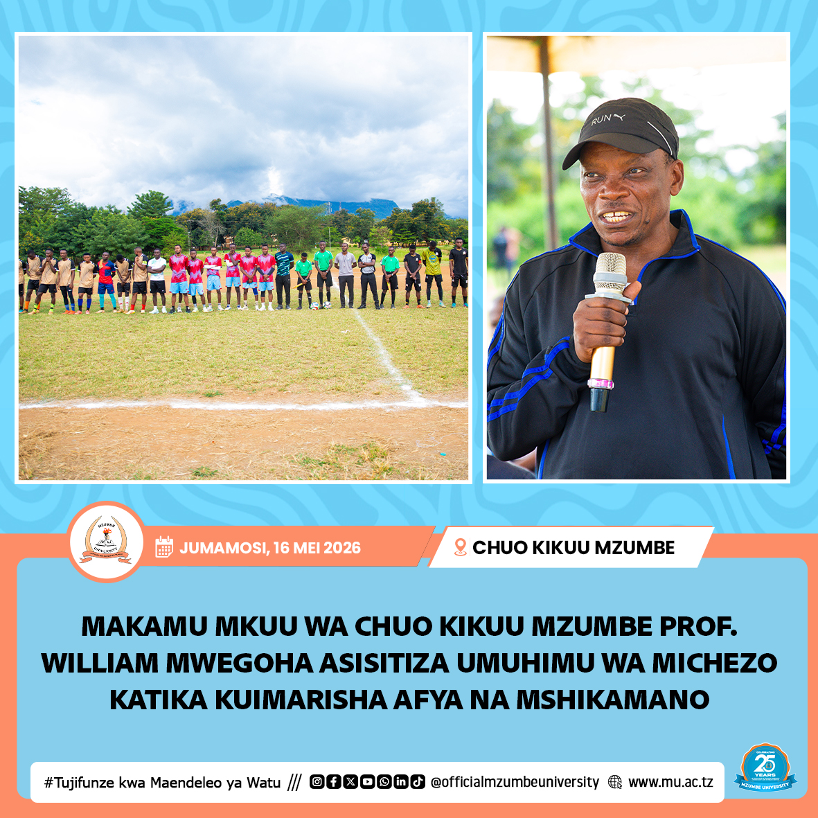 PROF. MWEGOHA AITAKA JAMII YA MZUMBE KUSHIRIKI MICHEZO ILI KUKUZA VIPAJI NA KUIMARISHA AFYA